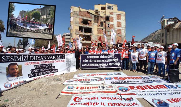 Eğitim İş deprem raporunu yürüyüşle duyurdu 7 5 ay geçti yetkililer gerekli adımları atmıyor