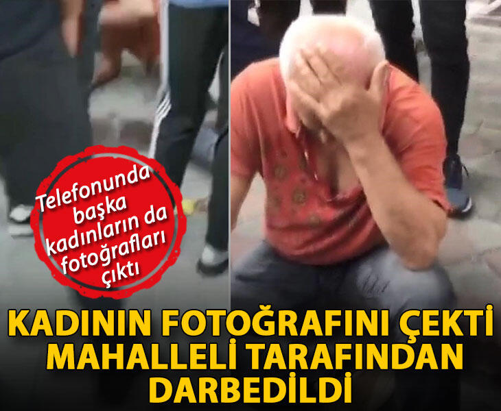 Sultangazide kadının fotoğrafını çekti mahalleli tarafından darbedildi