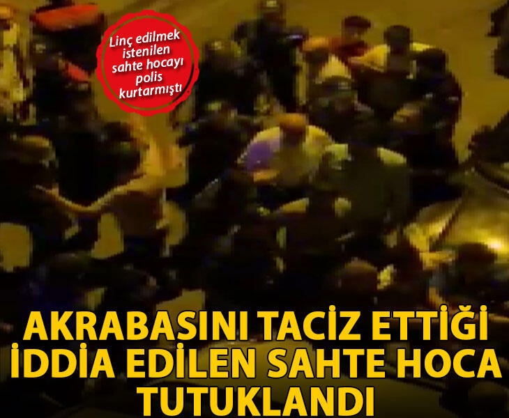 Akrabasını taciz ettiği iddia edilen sahte hoca tutuklandı